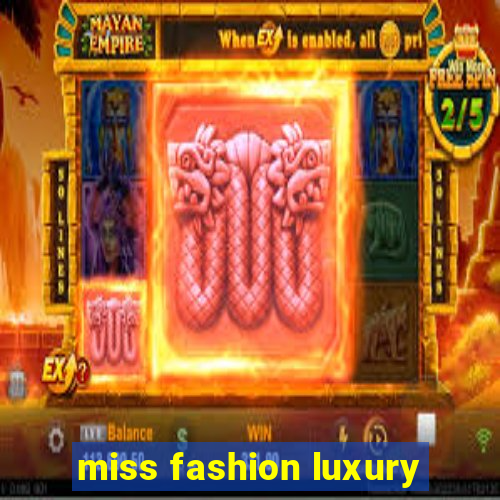 miss fashion luxury